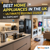 Best Home Appliances in the UK